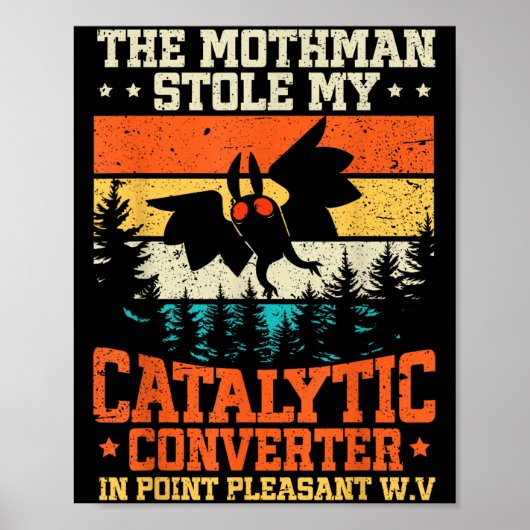 Grappige Mothman stal mijn katalysator Mothman Poster (Voorkant)