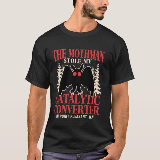 Grappige Mothman Stole Mijn Katalysator Mothman T-shirt (Voorkant)