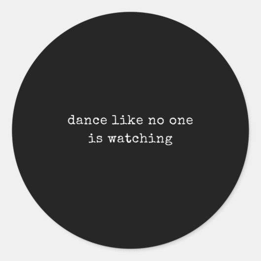 Grappige Motivatie dans zoals kijken Ronde Sticker (Voorkant)