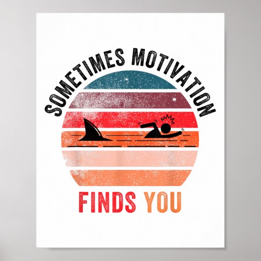 Grappige Motivatie Haai Quote, Soms Motivatie Poster (Voorkant)