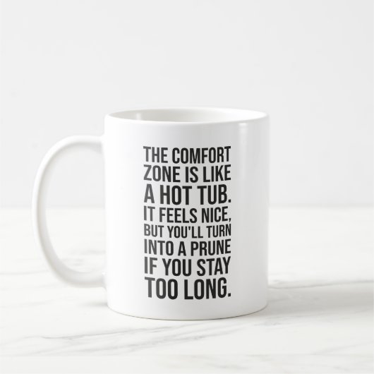 Grappige Motivatie offerte, Comfort Zone vs Hot Tu Koffiemok (Links)