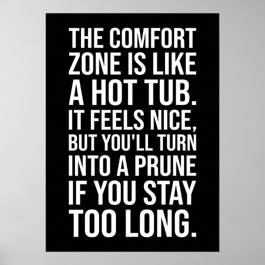 Grappige Motivatie offerte, Comfort Zone vs Hot Tu Poster (Voorkant)