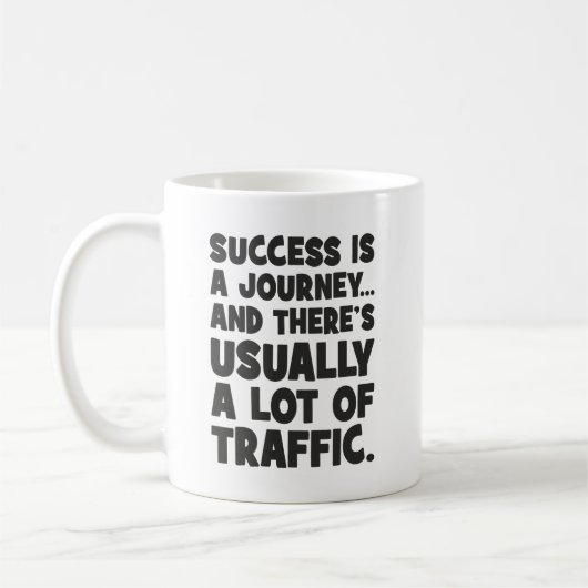 Grappige motivatie, succes is reizen met verkeer koffiemok (Links)