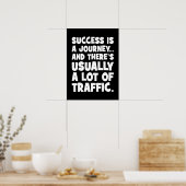 Grappige motivatie, succes is reizen met verkeer poster (Keuken)