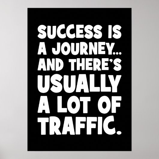 Grappige motivatie, succes is reizen met verkeer poster (Voorkant)