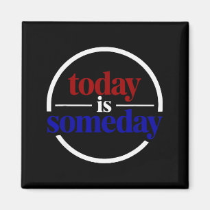 Grappige Motivational Quote Vandaag Is Iets Anders Magneet