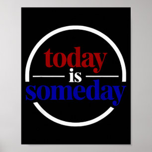 Grappige Motivational Quote Vandaag Is Iets Anders Poster