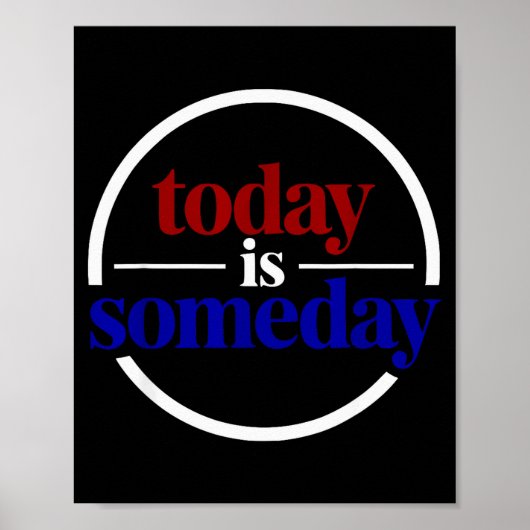 Grappige Motivational Quote Vandaag Is Iets Anders Poster (Voorkant)