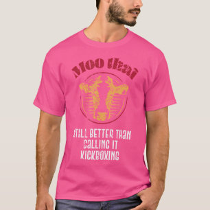 Grappige Muay Thai Boxen en Kampfsport MMA Kickbox T-shirt