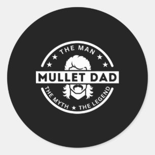 Grappige Mullet Vader Gezegde het Man De mythe De  Ronde Sticker