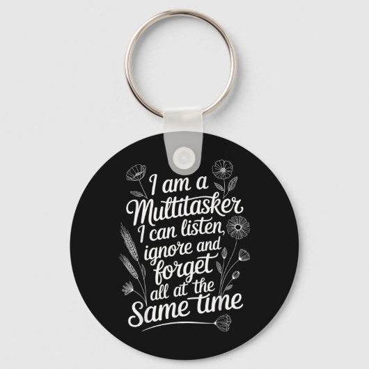 Grappige Multitasker Humor Quote Sarcasme Grafisch Sleutelhanger (Voorkant)
