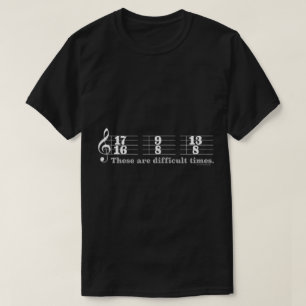 Grappige Muzikant “Moeilijke Tijden” Maatsoort T-shirt