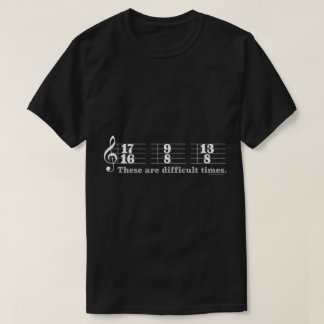 Grappige Muzikant “Moeilijke Tijden” Maatsoort T-shirt