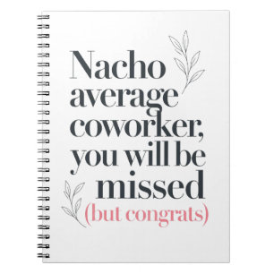 Grappige Nacho Collega Nieuwe Baan Citaat Notitieboek