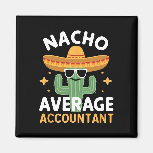 Grappige Nacho Gemiddelde Accountant Cinco de Mayo Magneet (Voorkant)