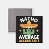 Grappige Nacho Gemiddelde Accountant Cinco De Mayo Magneet (Voorkant / Achterkant)