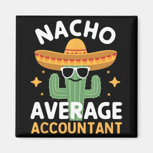 Grappige Nacho Gemiddelde Accountant Cinco De Mayo Magneet
