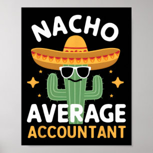 Grappige Nacho Gemiddelde Accountant Cinco de Mayo Poster