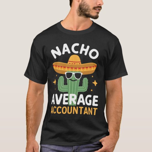 Grappige Nacho Gemiddelde Accountant Cinco de Mayo T-shirt (Voorkant)