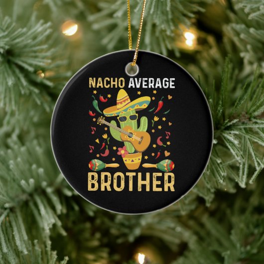 Grappige Nacho Gemiddelde Broer Gekheid Cinco De M Keramisch Ornament (Boom)