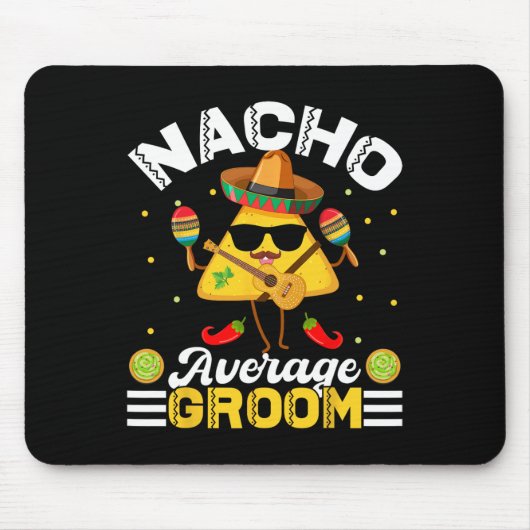 Grappige Nacho Gemiddelde Bruidegom Cinco De Mayo Muismat (Voorkant)