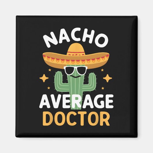 Grappige Nacho Gemiddelde Dokter Cinco De Mayo Mex Magneet (Voorkant)