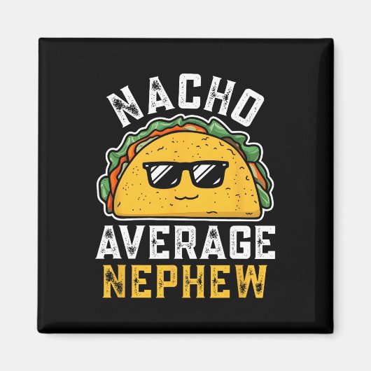 Grappige Nacho Gemiddelde Neef Cinco De Mayo Mexic Magneet (Voorkant)