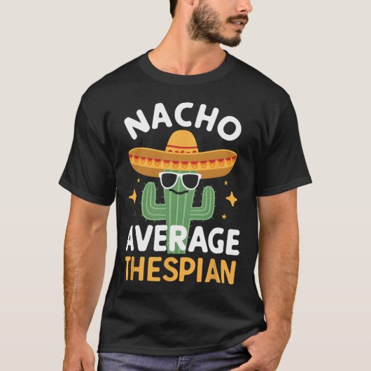 Grappige Nacho Gemiddelde Toneelspeler Cinco De Ma T-shirt (Voorkant)
