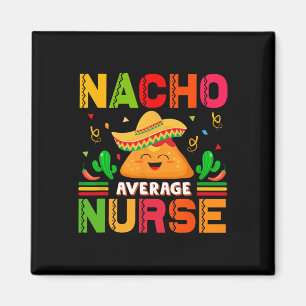 Grappige Nacho Gemiddelde Verpleegster Cinco De Ma Magneet
