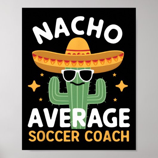 Grappige Nacho Gemiddelde Voetbal coach Cinco de M Poster (Voorkant)