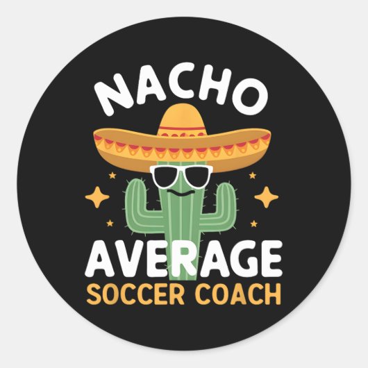 Grappige Nacho Gemiddelde Voetbal coach Cinco de M Ronde Sticker (Voorkant)