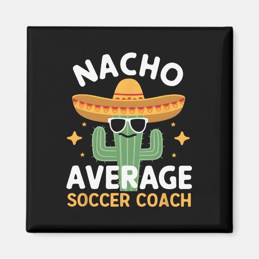 Grappige Nacho Gemiddelde Voetbalcoach Cinco De Ma Magneet (Voorkant)