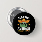 Grappige Nacho Gemiddelde Voetbalcoach Cinco De Ma Ronde Button 5,7 Cm (Voorkant /achterkant)