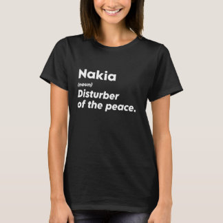 Grappige Nakia 'Verstoorder van de Vrede' Custom P T-shirt