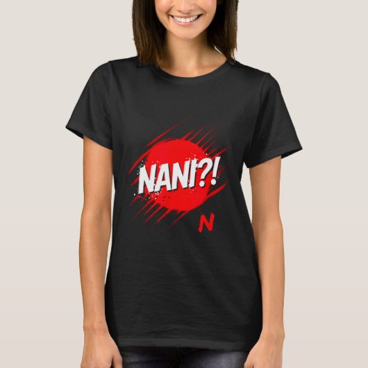 Grappige nani-uitspraak met explosieve cirkel sarc t-shirt (Voorkant)