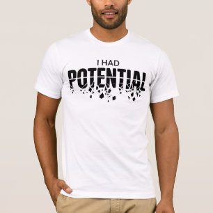 Grappige Natuurkunde Docent Ik Had Potentieel Humo T-shirt