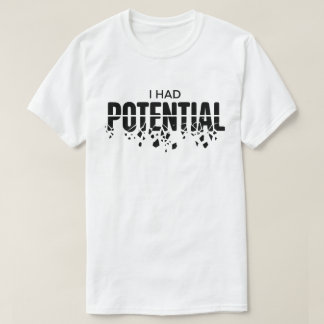 Grappige Natuurkunde Docent Ik Had Potentieel Humo T-shirt