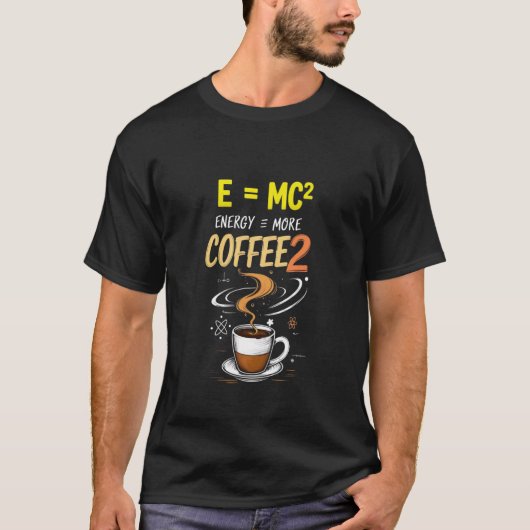 grappige natuurkunde e mc2 koffie t-shirt (Voorkant)