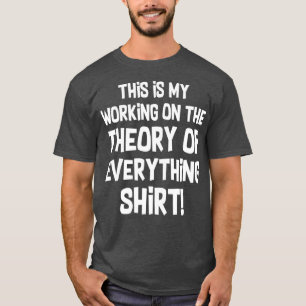 Grappige natuurkundige theorie van alles t-shirt