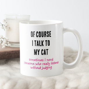 Grappige natuurlijk praat ik met mijn kat uitsprak koffiemok