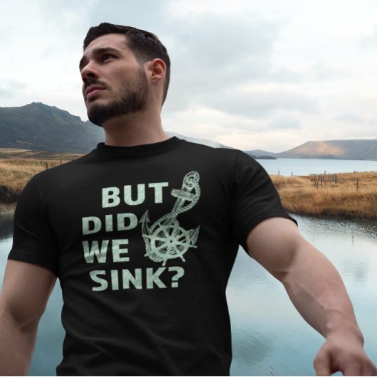 Grappige nautische kapitein, maar hebben we gezonk t-shirt
