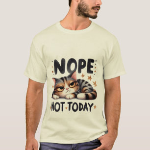 Grappige "Nee Niet Vandaag" Lui Calkoek Kat 😴🐈 T-shirt