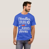 Grappige Needle Dialyse Techniek Nefrologie T-shirt (Voorkant volledig)