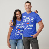Grappige Needle Dialyse Techniek Nefrologie T-shirt (Unisex)