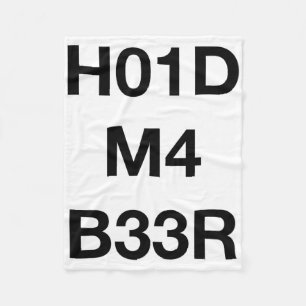 Grappige Nerdy H01d M4 B33r Hou Mijn Bier Vast Sin Fleece Deken