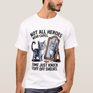 Grappige "Niet alle helden" ondeugende kat spiegel T-shirt