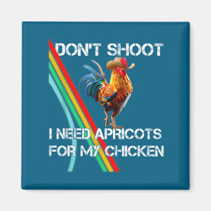 Grappige Niet Schieten Heb Apricot Kip Magneet