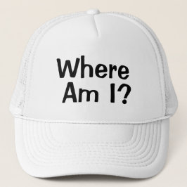 Grappige Nieuwigheid Honkbal WAAR BEN IK Trucker Pet