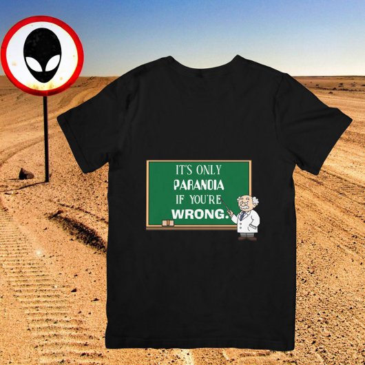 Grappige nieuwigheid paranoia samenzweringstheoret t-shirt