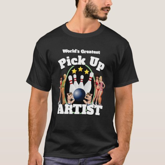 Grappige Nieuwigheid Sport Bowling PICK UP ARTIST T-shirt (Voorkant)